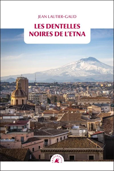 Parution : Les dentelles noires de l'Etna